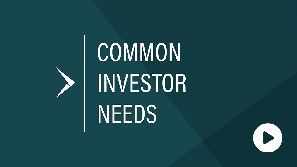 Common Investor Needs